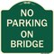 Signmission No Parking on Bridge Heavy-Gauge Aluminum Architectural Sign, 18" x 18", G-1818-23699 A-DES-G-1818-23699 - alternate 1